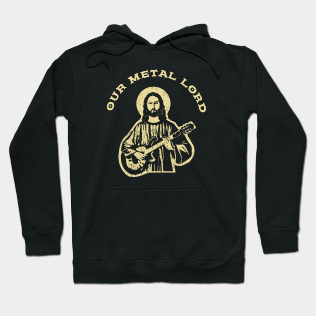 Our Metal Lord - Heavy Metal Guitarist Hoodie by jazzworldquest